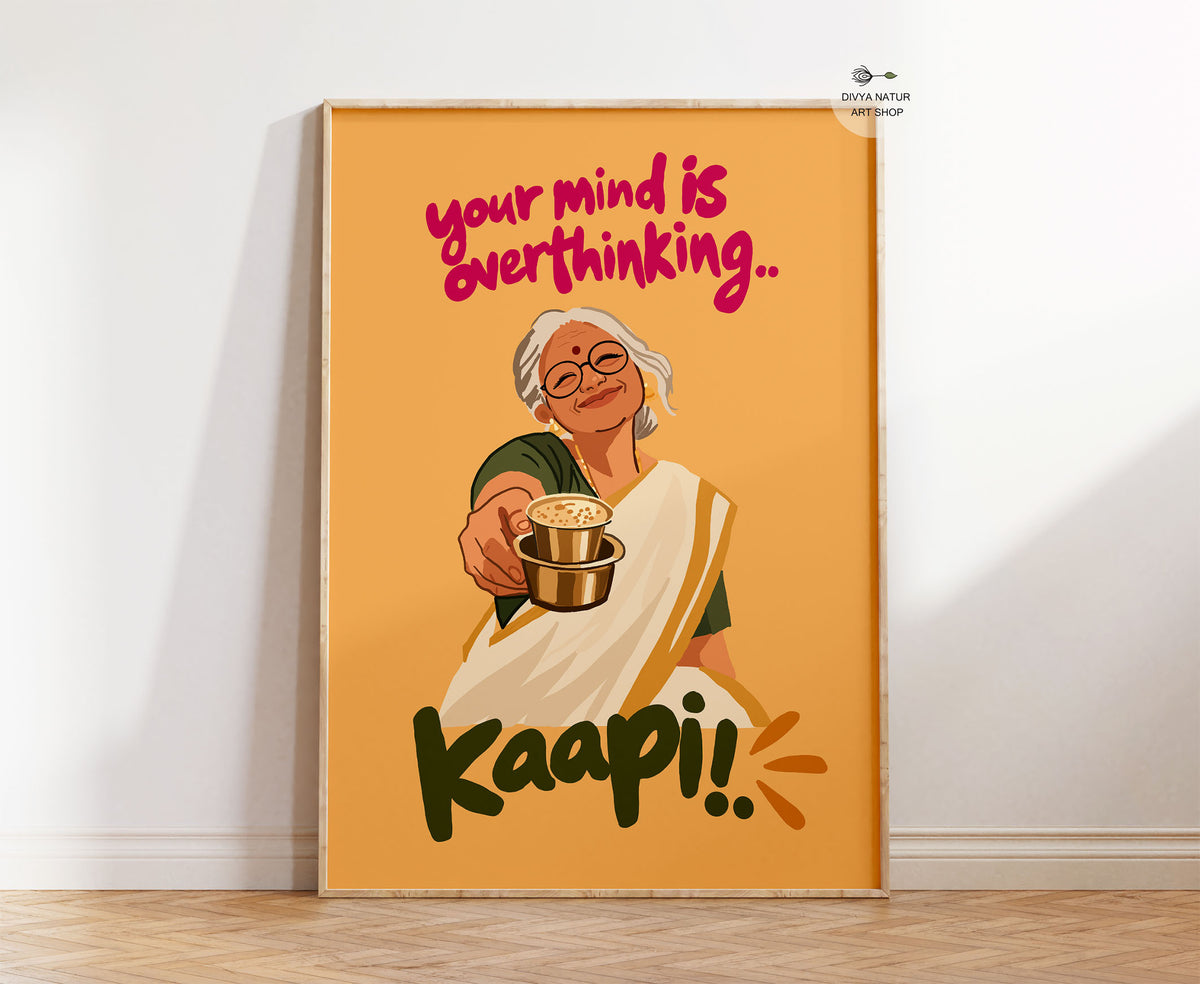Funny South Indian filter coffee wall art featuring a smiling paati offering kaapi with Your Mind Is Overthinking Kaapi quote